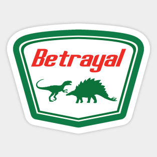 SUDDEN BUT INEVITABLE BETRAYAL Sticker